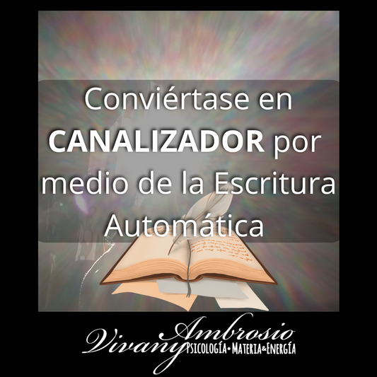 Conviértase en Canalizador por medio de la Escritura Automática